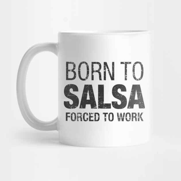 Born to Salsa, forced to work by verde